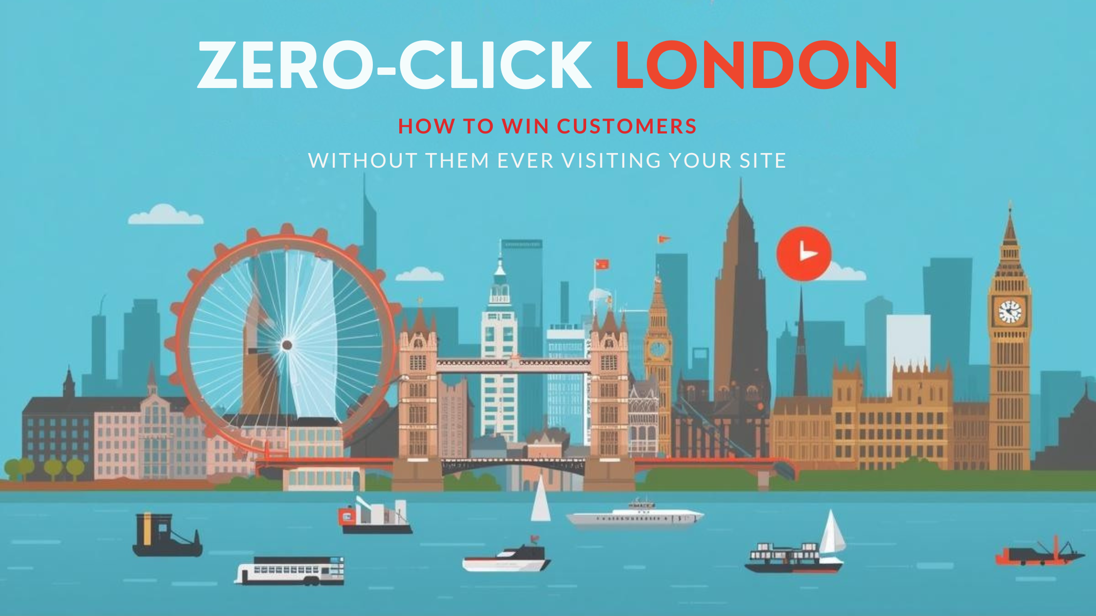 Zero-Click London: How to Win Customers Without Them Ever Visiting Your Site
